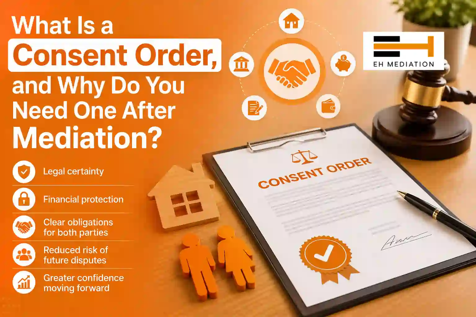 What Is a Consent Order, and Why Do You Need One After Mediation Ashby-de-la-Zouch?